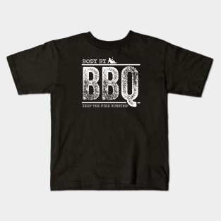 Body By BBQ - Keep The Fire Burning! (w/model) Kids T-Shirt